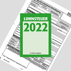 Lohnsteuer 2022 - Ein kleiner Ratgeber